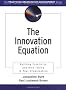The Innovation Equation: Building Creativity and Risk Taking in Your Organization (Practicing Organization Development Series)