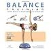 Balance Training: Stability Workouts for Core Strength and a Sculpted Body