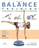 Balance Training: Stability Workouts for Core Strength and a Sculpted Body