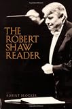 The Robert Shaw Reader