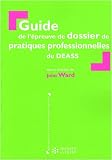 Guide de l épreuve de dossier de pratiques professionnelles du DEASS