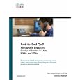 End-to-End QoS Network Design: Quality of Service in LANs, WANs, and VPNs (Networking Technology)