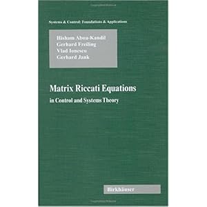 【クリックで詳細表示】Matrix Riccati Equations in Control and Systems Theory (Systems ＆ Control： Foundations ＆ Applications)： Hisham Abou-Kandil， Gerhard Freiling， Vlad Ionescu， Gerhard Jank： 洋書