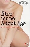 Etre jeune à tout âge : Guide pratique illustré