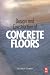 Design and Construction of Concrete Floors, Second Edition