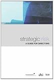Strategic risk : a guide for directors