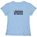 T-Shirt Woman Light Blue " Labrador Retriever Is My Best Friend " Dog
