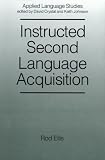 Instructed Second Language Acquisition: Learning in the Classroom (Applied Language Studies)