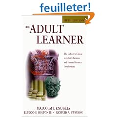 The Adult Learner: The Definitive Classic in Adult Education and Human Resource Development