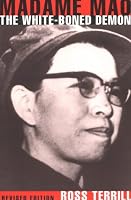 Madame Mao: The White-Boned Demon: Revised Edition