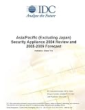 Review IDC Research  / Asia/Pacific (Excluding Japan) Security Appliance 2004 Review and 2005-2009 Forecast