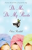 Do Me, Do My Roots
