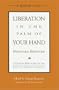 Liberation in the Palm of Your Hand: A Concise Discourse on the Path to Enlightenment (Spiritual Classics)