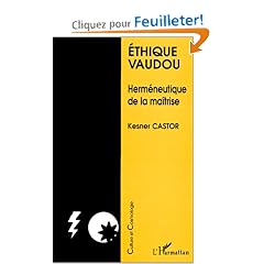 Ethique vaudou : Herm�neutique de la ma�trise