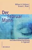 Der Februarmann. Persoenlichkeits- und Identitaetsentwicklung in Hypnose.