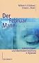 Der Februarmann. Pers�nlichkeits- und Identit�tsentwicklung in Hypnose.