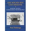Any Sound You Can Imagine: Making Music/Consuming Technology (Music Culture)