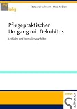Pflegepraktischer Umgang mit Dekubitus: Leitfaden und Formulierungshilfen - Stefanie Hellmann, Rosa R&ouml;&szlig;lein