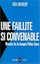 Une faillite si convenable: Histoire de la Banque Pallas Stern (French Edition)