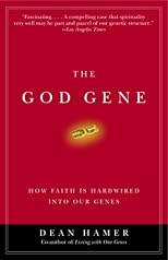 The God Gene: How Faith Is Hardwired into Our Genes
