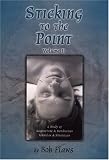 Sticking to the Point, Vol. 2: A Study of Acupuncture & Moxibustion Formulas & Strategies (Sticking to the Point)