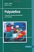 Polyolefins: Processing, Structure Development, And Properties
