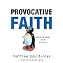 Provocative Faith: Walking Away from Ordinary