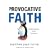Provocative Faith: Walking Away from Ordinary