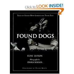 Found Dogs: Tales of Strays Who Landed on Their Feet