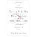 Tools Matter for Practicing the Spiritual Life