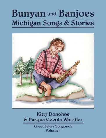 Bunyan and Banjoes: Michigan Songs & Stories