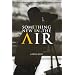 Something New in the Air: The Story of First Peoples Television Broadcasting in Canada (McGill-Queen's Native and Northern Series)