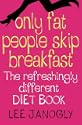 Only Fat People Skip Breakfast