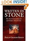 Written in Stone: The Ten Commandments and Today's Moral Crisis