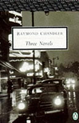 Three Novels: "Big Sleep", "Farewell, My Lovely", "Long Goodbye" (Penguin Twentieth Century Classics)