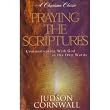 Praying the Scriptures: Communicating with God in His Own Words (A Charisma Classic)
