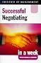 Successful Negotiating in a Week (Successful business in a week)