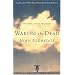 Waking the Dead: The Glory of a Heart Fully Alive
