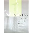Power Loss: The Origins of Deregulation and Restructuring in the American Electric Utility... by Circuits and Systems