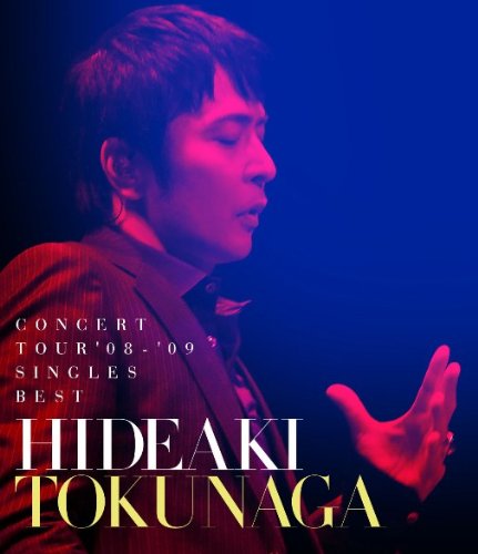 [画像：HIDEAKI TOKUNAGA CONCERT TOUR ’08-’09 SINGLES BEST [Blu-ray]]