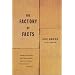 The Factory of Facts
