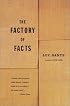The Factory of Facts