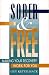 Books : Sober and Free: Making Your Recovery Work for You