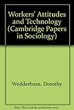 Workers' attitudes and technology