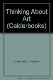 Thinking about art : critical essays