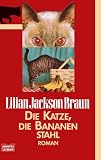 Die Katze, die Bananen stahl: Roman