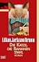 Die Katze, die Bananen stahl: Roman