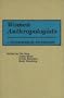 Women Anthropologists: A Biographical Dictionary
