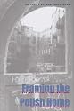 Framing The Polish Home: Postwar Cultural Constructions of Heart, Nation, and Self (Polish and Polish American Studies)