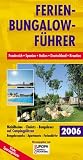 Ferien-Bungalow-Führer 2006